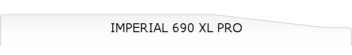IMPERIAL 690 XL PRO