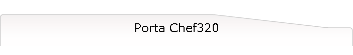 Porta Chef320