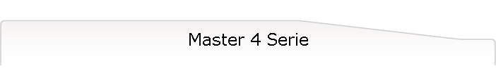 Master 4 Serie