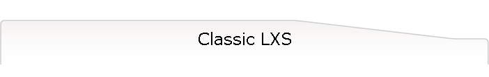 Classic LXS